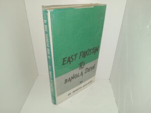 East Pakistan to Bangla Desh (Ex-Library) (Very Scarce) (1975) ~ by Brig. Saadullah Khan, HJ.