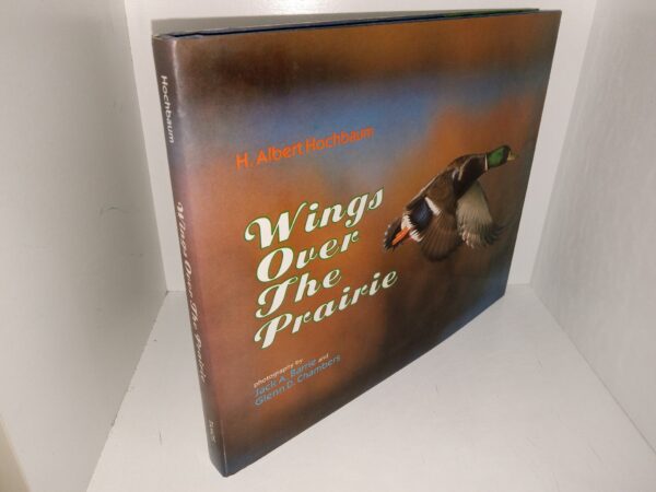 Wings Over the Prairie (1994) ~ by H. Albert Hochbaum, Photography by Jack A. Barrie, and Glenn D. Chambers