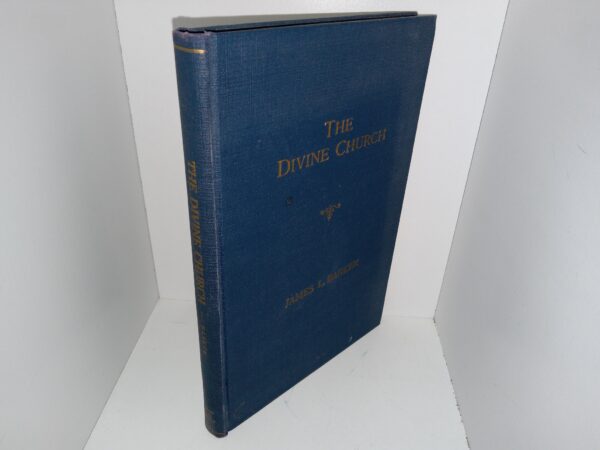 The Divine Church: Down through Change, Apostasy therefrom, and Restoration (1951) ~ by James L. Barker