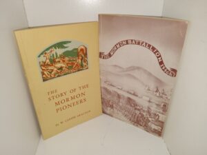 2 LDS Booklets: The Story of the Mormon Pioneers / The Mormon Battallion 1846 & 7 (See Details)
