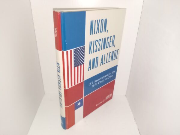 Nixon, Kissinger, and Allende: U.S. Involvement in the 1973 Coup in Chile (2009) ~ by Lubna Z. Qureshi