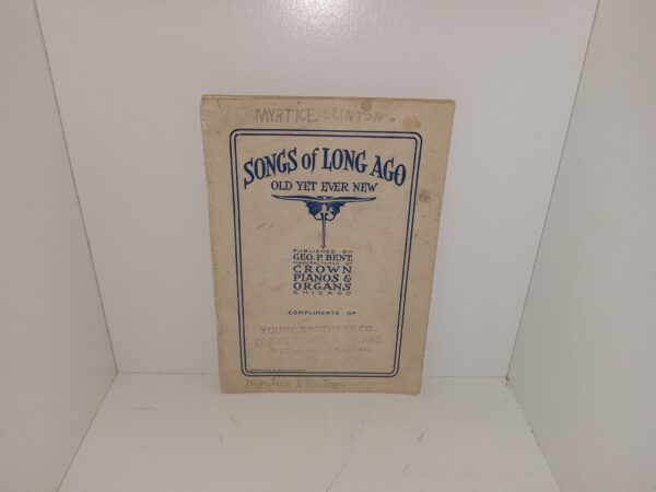 Songs of Long Ago: Old Yet Ever New (Unknown Author) ~ Unknown Author