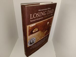 Losing Dad: Paranoid Schizophrenia: A Family’s Search for Hope (10th Anniversary Edition) (2023) ~ by Amanda Lapera
