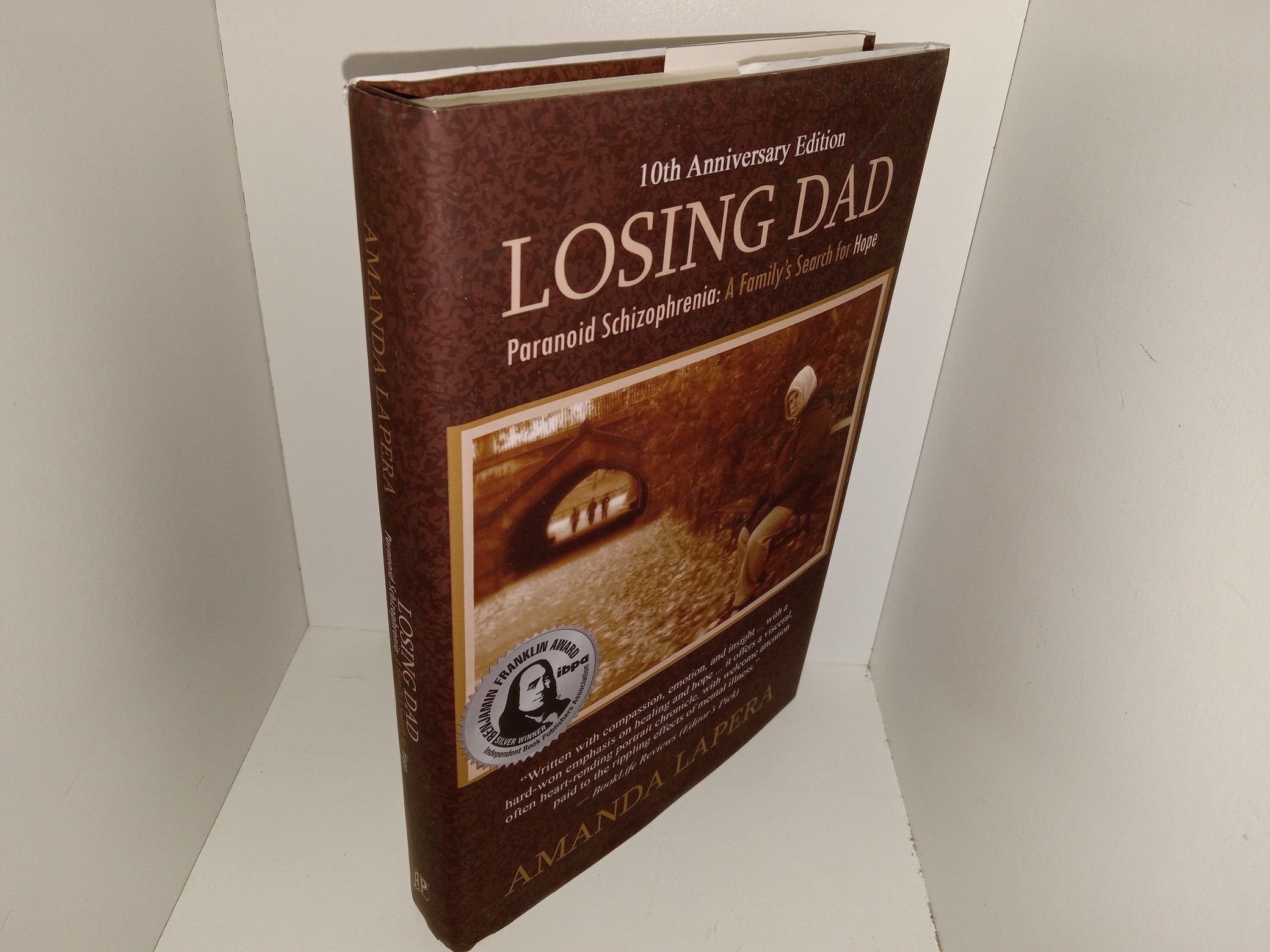 Losing Dad: Paranoid Schizophrenia: A Family’s Search for Hope (10th Anniversary Edition) (2023) ~ by Amanda Lapera