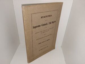 Statutes of the Supreme Council, 33d Degree of the Ancient and Accepted Scottish Rite of Free-Masonry for the Southern Jurisdiction of the United States of America: As Adopted October, 1905 (1905)