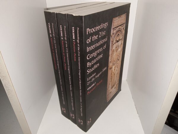 Proceedings of the 21st International Congress of Byzantine Studies, London, 21-26 August 2006: Vols. 1-3 (2006) ~ Edited by Elizabeth Jeffreys