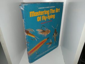 Mastering The Art of Fly-tying (Signed & Inscribed) (1979) ~ by Richard W. Talleur