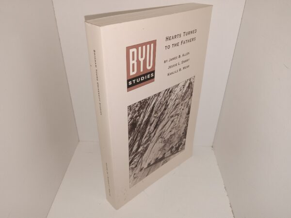 BYU Studies: Vol. 34, No. 2, 1994-95: Hearts Turned to the Fathers, by James B. Allen, Jessie L. Embry, and Kahlile B. Mehr