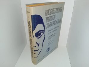 Understanding through Communication: Structured Experiments in Self-Exploration (1972) ~ by Lois Timmins, Ed.D., with a Forward by Howard M. Burkett, M.D.