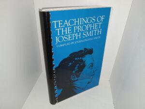 Teachings of the Prophet Joseph Smith (1976) ~ Compiled by Joseph Fielding Smith