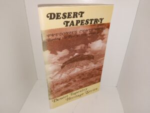 Desert Tapestry: Fredonia’s Centennial Binding the Past with the Present: Desert Tapestry Heritage Series (1985) ~ Unknown Author