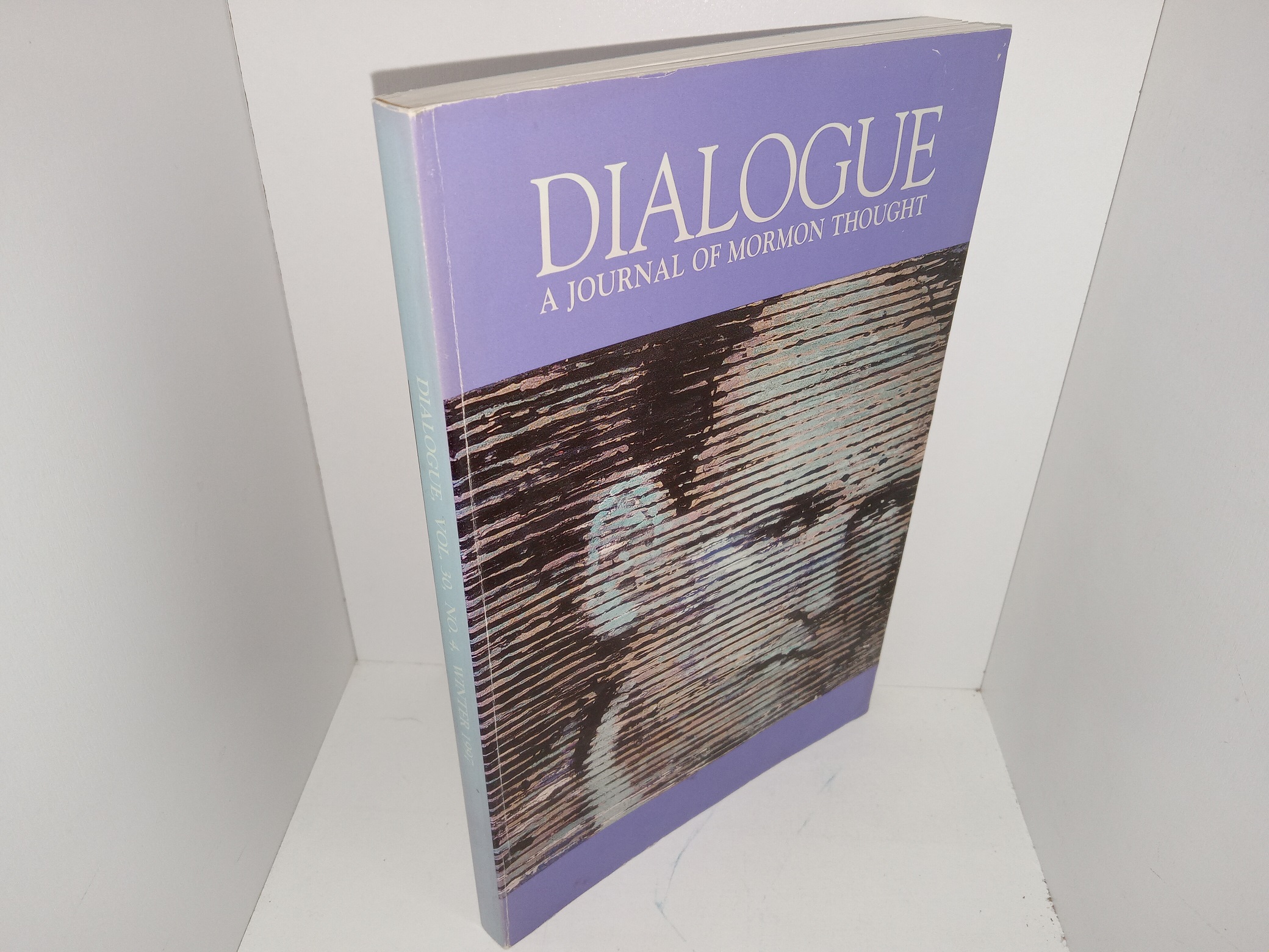 Dialogue: A Journal of Mormon Thought: Vol. 30, No. 4, Winter 1997 (1997)