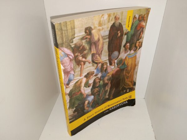 A Short History of Renaissance Italy (Edition No. 01) (2011) ~ by Lisa Kaborycha