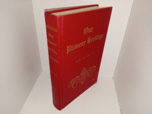 Our Pioneer Heritage: Vol. 13 (Signed by the Compiler) (1970) ~ Compiled by Kate B. Carter