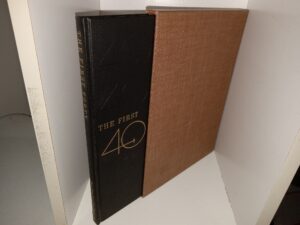 The First Forty: State Farm Insurance Companies w/ Slip-Case (Unknown Publishing Date) ~ Unknown Author