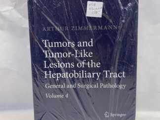 Tumors and Tumor-Like Lesions of the Hepatobiliary Tract, Volume 4 - Arthur Zimmermann - Hardcover - 2017