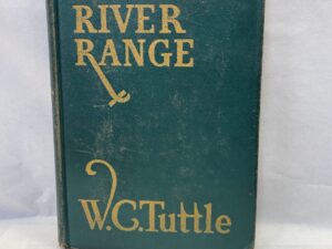 Tumbling River Range – W. C. Tuttle – Hardcover – 1944 – First Edition