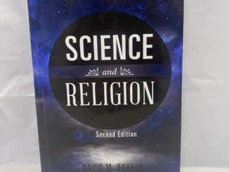 Science and Religion Second Edition - David M. Barker - Hardcover - 2015 - Signed