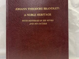 Johann Theodore Brandley: A Noble Heritage – Margaret B. Larsen – Hardcover – No Published Date Written