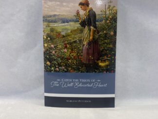 Catch the Vision of the Well-Educated Heart - Marlene Peterson - Paperback - 2024