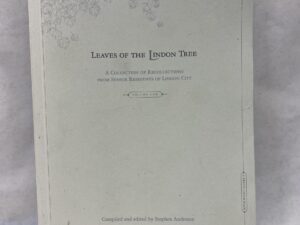 Leaves of the Lindon Tree:: A Collection of Recollections from Senior Residents of Lindon City, Volume 1 – Compiled and edited by Stephen Anderson – Paperback – 2003