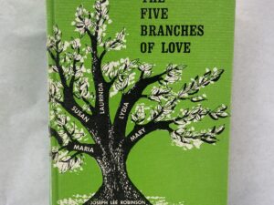 The Five Branches of Love – Mary West Riggs – Hardcover – 1967