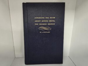 1967 ~ Exploding The Myth About Joseph Smith, The Mormon Prophet ~ F. L. Stewart — Claims that the authenticity of Fawn Brodie’s NO MAN KNOWS MY HISTORY is highly “questionable.”
