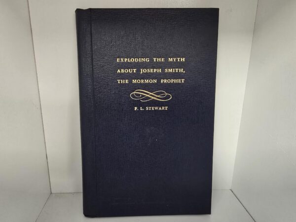 1967 ~ Exploding The Myth About Joseph Smith, The Mormon Prophet ~ F. L. Stewart — Claims that the authenticity of Fawn Brodie’s NO MAN KNOWS MY HISTORY is highly “questionable.”