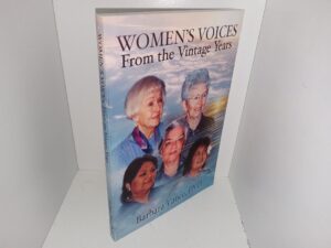 Women’s Voices from the Vintage Years (Signed & Inscribed) (2006) ~ by Barbara Vance, Ph.D.