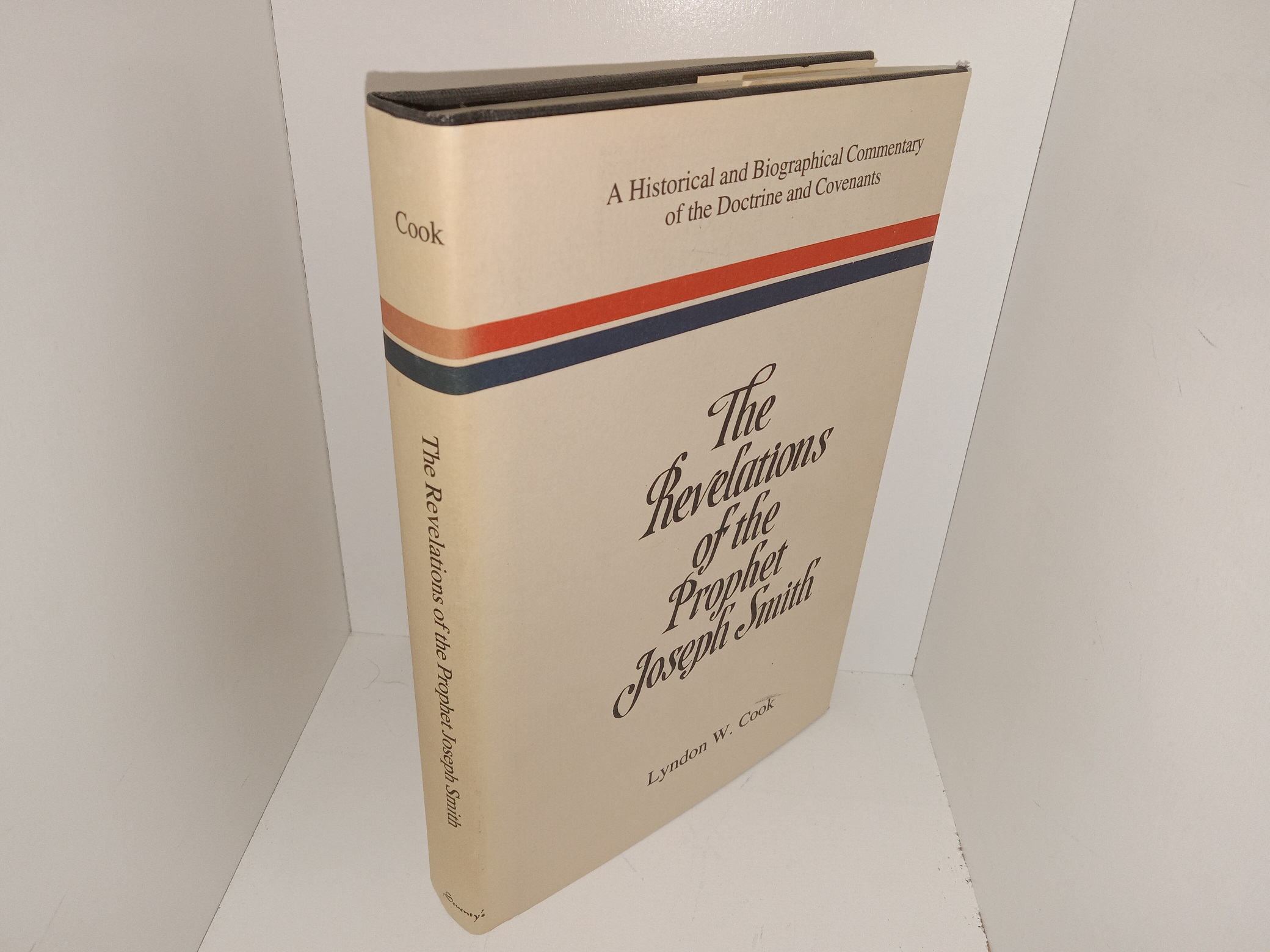 The Revelations of the Prophet Joseph Smith: A Historical and Biographical Commentary of the Doctrine and Covenants (Signed) (1981) ~ by Lyndon W. Cook