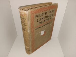 Fourth Year Language Reader (1912) ~ by Franklin T. Baker, George R. Carpenter, and Ida E. Robbins