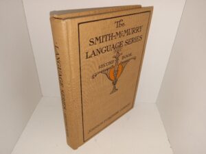 The Smith-McMurry Language Series: Second Book (1925) ~ by C. Alphonso Smith, Ph.D., LL.D., L.H.D., and Lida B. McMurry