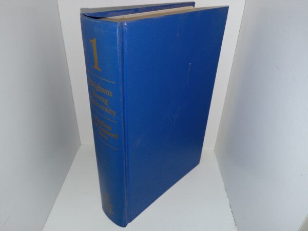 Brigham Young University: The First One Hundred Years: Vol. 1 (1975) ~ Edited by Ernest L. Wilkinson