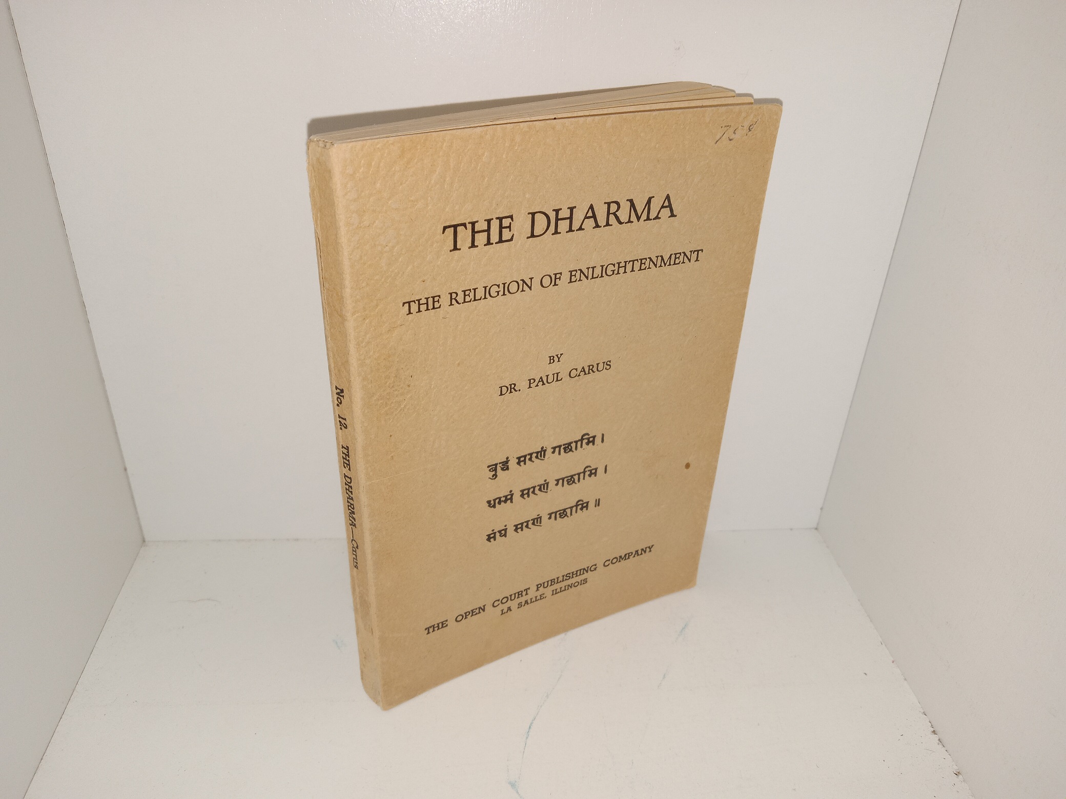 The Dharma: The Religion of Enlightenment (1943) ~ by Dr. Paul Carus