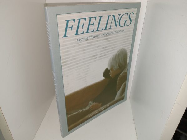 Feelings: Helping Children Understand Emotions (1979) ~ by Larry C. Jensen, and M. Gawain Wells