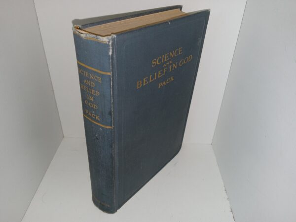 Science and Belief in God (1924) ~ by Frederick J. Pack, Ph.D.