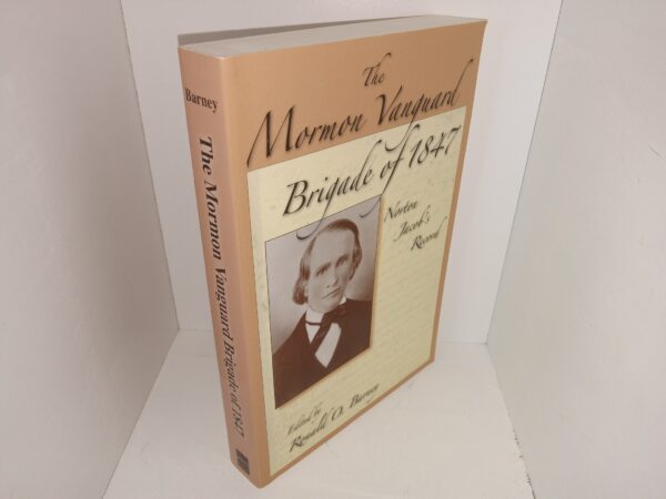 The Mormon Vanguard Brigade of 1847: Norton Jacob’s Record (2005) ~ Edited by Ronald O. Barney