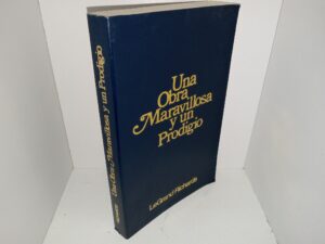 Una Obra Maravillosa y un Prodigio (Spanish: A Marvelous Work and a Prodigy) (1985) ~ by LeGrand Richards