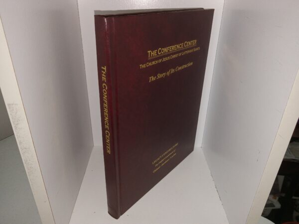 The Conference Center: The Church of Jesus Christ of Latter-day Saints: The Story of Its Construction (2000) ~ by W. Dee Halverson, and Martha A. Halverson, Book Design & Layout by Amy H. Robinson, Transcriptions by Christie J. Halverson