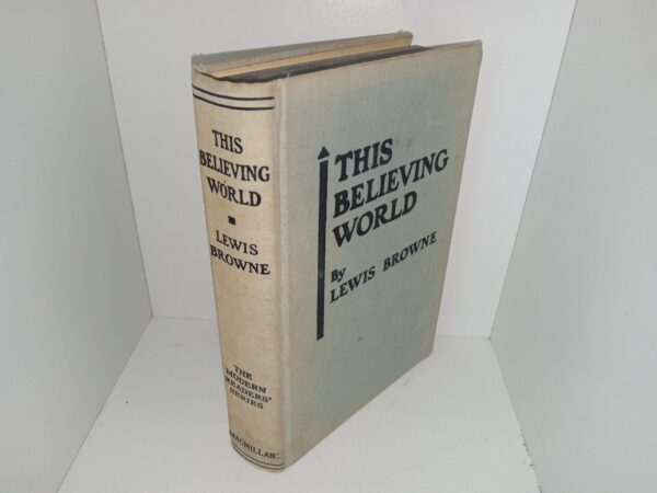 The Believing World: A Simple Account of the Great Religions of Mankind (Signed & Inscribed by Mormon Historian Leonard J. Arrington) (1935) ~ by Lewis Browne