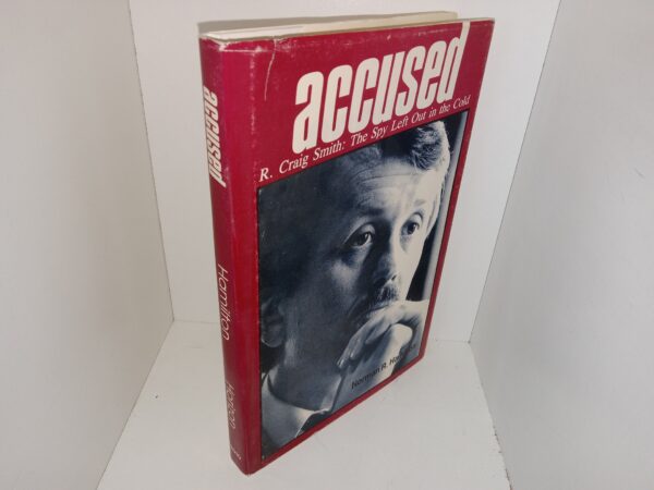 Accused: R. Craig Smith: The Spy Left Out in the Cold (1987) ~ by Norman R. Hamilton