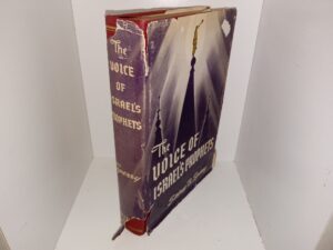 The Voice of Israel’s Prophets: A Latter-day Saint Interpretation of the Major and Minor Prophets of the Old Testament (1952) ~ by Sidney B. Sperry