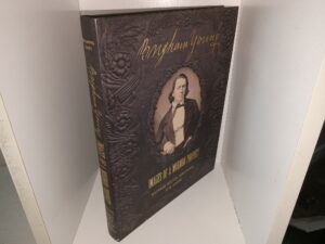 Brigham Young: Images of a Mormon Prophet (Signed & Inscribed by the Author) (2000) ~ by Richard Neitzel Holzapfel, and R.Q. Shupe