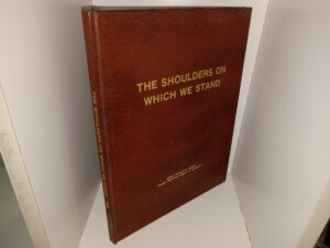 The Shoulders on Which We Stand (Signed & Inscribed by the Editor) (1982) ~ Edited by Demont H. Howell