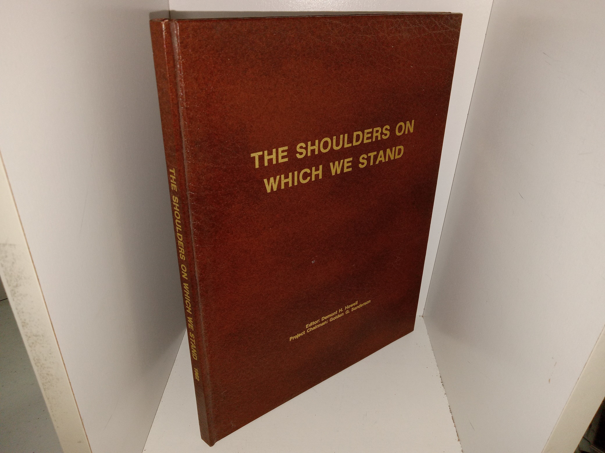 The Shoulders on Which We Stand (Signed & Inscribed by the Editor) (1982) ~ Edited by Demont H. Howell