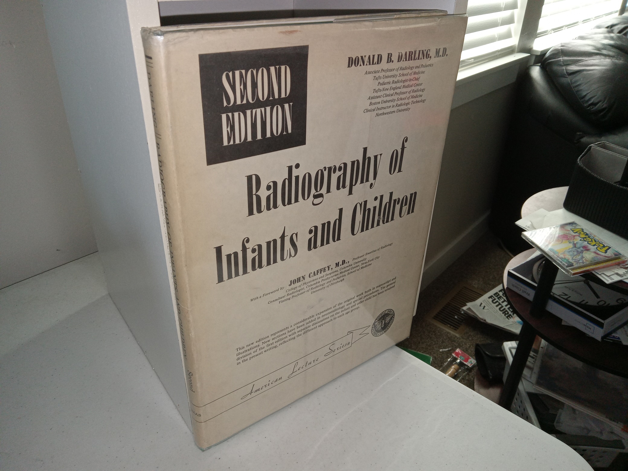 Radiography of Infants and Children (2nd Edition) (1971) ~ by Donald B. Darling, M.D., with a forward by John Caffey, M.D.