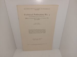 The American Institute of Mining and Metallurgical Engineers Technical Publication No. 3: Class B, Milling and Concentration, No. 2: Effect of Preferential Flotation at Cananea Mill and Smelter (1927) ~ by A. T. Tye