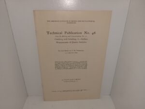 Technical publication No. 46: Class B, Milling and Concentration, No. 11: Crushing and Grinding, I.—Surface Measurement of Quartz Particles (1928) ~ by John Gross, and S. R. Zimmerley