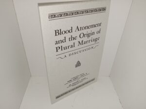 Blood Atonement and the Origin of Plural Marriage: A Discussion (Reprint) (1994) ~ Correspondence Between Elder Joseph F. Smith, Jr., and Mr. Richard C. Evans