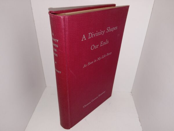 A Divinity Shapes Our Ends: As Seen in My Life Story (Inscribed by the Author) (1953) ~ by Thomas Cottam Romney